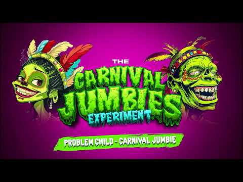 Problem Child - Carnival Jumbie (The Carnival Jumbies Experiment) | Official Audio