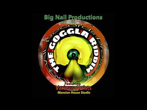 The Goggla Riddim Mix (Full, Dec 2020) Feat. Ian Sweetness, Little Roy, Jah Mirikle, Tenna Star, ...