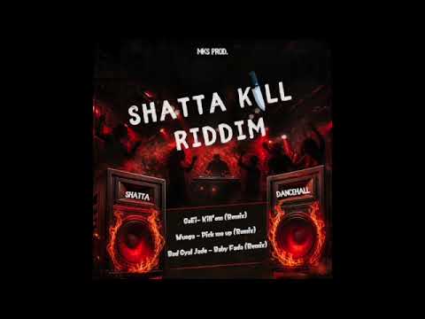 SHATTA KILL RIDDIM - MEGAMIX PROMO - MKS PROD