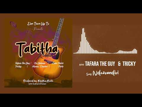 1. Tafara the Guy ft Tricky - Tabitha | Tabitha Afro Riddim