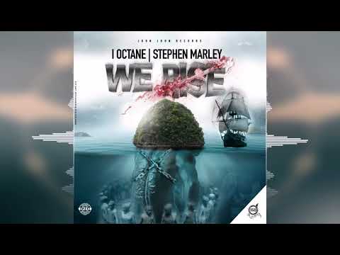 I-Octane & Stephen Marley - We Rise [John John Records] Release 2023