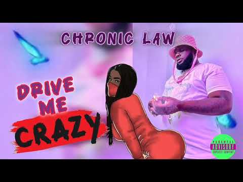 Chronic Law - Drive Me Crazy