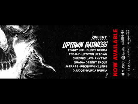 UpTown Badness Riddim Mix (2019) Tommy Lee,Chronic Law,Teejay,Quada & More (Zimi Ent) Mix by djeasy