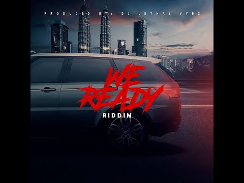 WE READY RIDDIM - DJ LETHAL VYBZ - DANCEHALL  FULL PROMO - MAR 2022 - {RIDDIM VOGUE}.