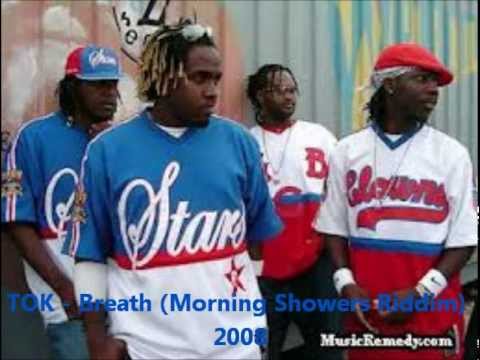 TOK - Breath (Morning Showers Riddim) 2008