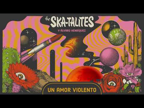 The Skatalites & Álvaro Henríquez - Un amor violento (VIDEO LYRIC)