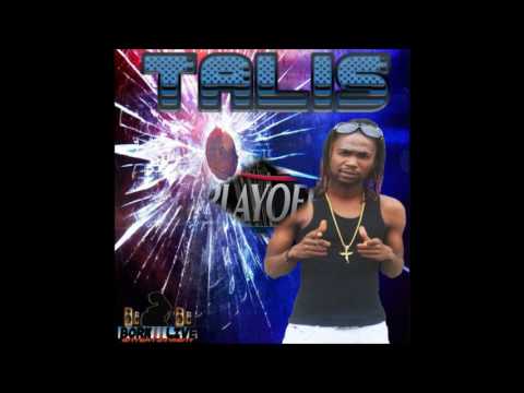 Talis-Dem A Talk(Playoff Riddim)Born II Live ENT SEPT 2016