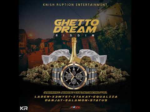 Ghetto Dream Riddim (Mix-Sep 2019) Knish Ruption Entertainment