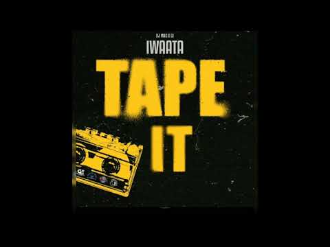 Iwaata, Dj Mac - Tape It (Official Audio)| Down Riddim