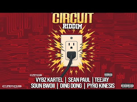 CIRCUIT RIDDIM MIX (2025) Vybz Kartel | Teejay | Sean Paul | Soun Bwoii | Ding Dong | Pyro Kinesis