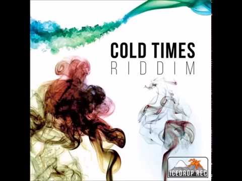 Cold Times Riddim Mix [Ice Drop] 2015