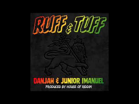 Danjah & Junior Imanuel "ruff and tuff"