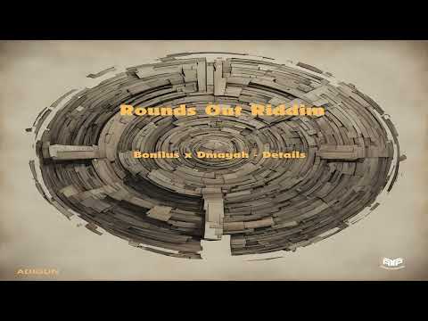 Bonilus x Dmayah - Details "Rounds Out Riddim" Dancehall 2024