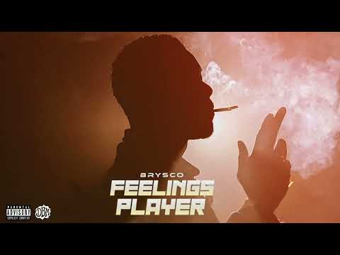 BRYSCO - FEELINGS PLAYER ( How I Feel ) 