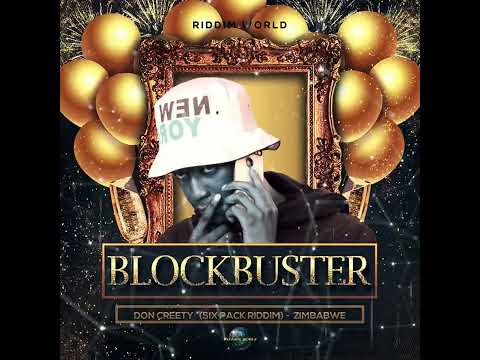 Don Creety - Blockbuster (Club Version ) - Six Pack Riddim 2023