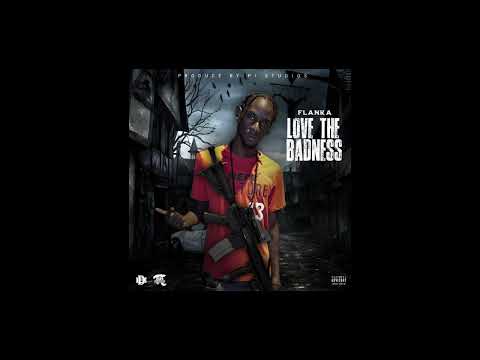 Flanka - Love The Badness
