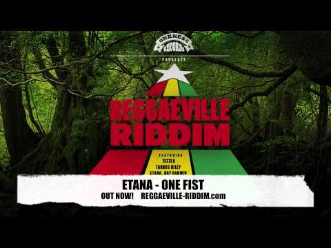 Etana - One Fist [Reggaeville Riddim / Oneness Records 2012]