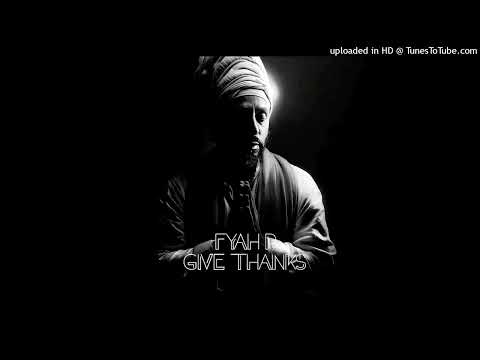 Fyah P - Give Thanks ft. Asha D (Fyah P Productions) Single 23 August 2024