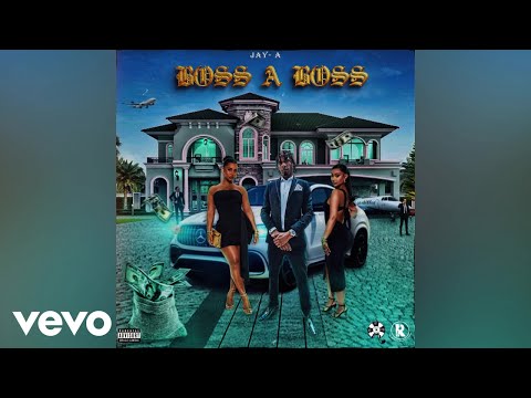 Jay-A, Rapid - Boss A Boss (Official Audio)