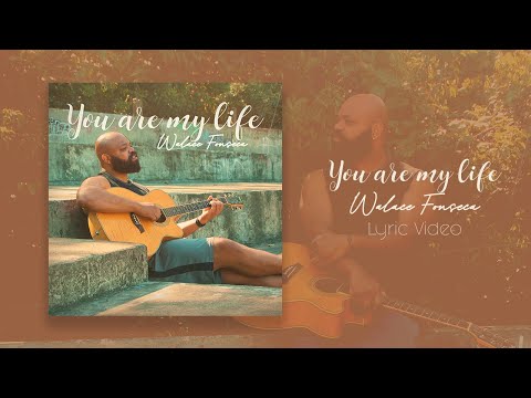 You Are My Life - Walace Fonseca | SINGLE