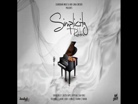 Simplicity Riddim Mix (Full) Feat.Tarrus Riley, Jah Vinci, (Soundbank & Nuh Linga Sweden) (FEB.2017)