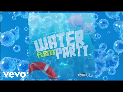 Flexxx - Water Party (Official Visualizer)