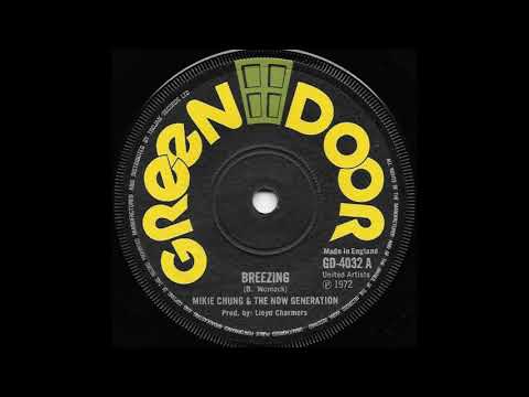 MIKEY CHUNG & NOW GENERATION ♦ Breezing/Version {GREEN DOOR 7" 1972}