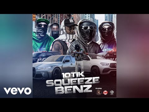 10Tik, Rapid - Squeeze Benz (Official Audio)