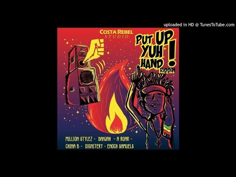 Put Up Yuh Hand Riddim Mix (Full, Dec 2019) Feat. Million Stylez, China B, Dignitery, A Roar, Danjah