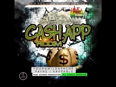 Cash App Riddim Mix (JUN 2019) Feat.Keapble,Payne,YoungWildapachie