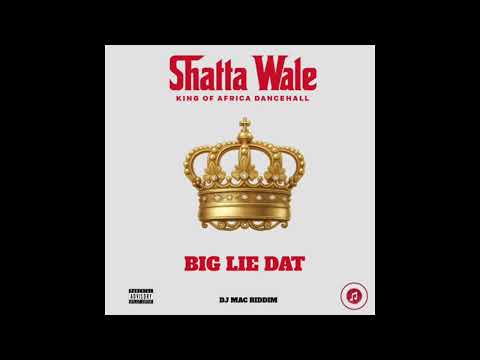 Shatta Wale - Big Lie Dat - DJ MAC RIDDIM