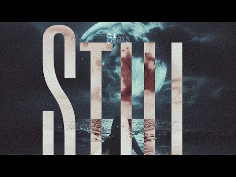 Staxs - Still | Official Audio