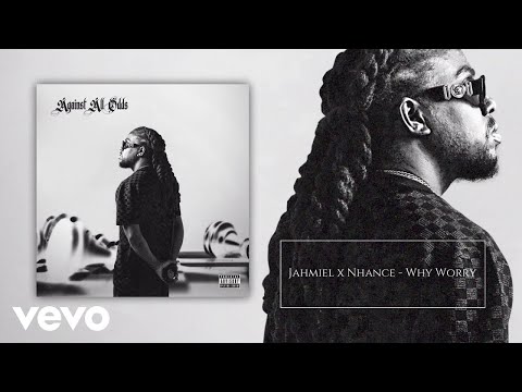Jahmiel , Nhance - Why Worry (Official Visualizer)