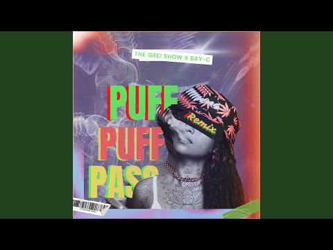 Puff Puff Pass (feat. Bay-C) (Remix)