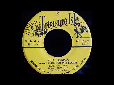 ALTON ELLIS AND THE FLAMES - Cry Tough [1967]