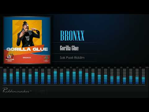 Bronxx - Gorilla Glue (Sak Pasé Riddim) Soca 2024