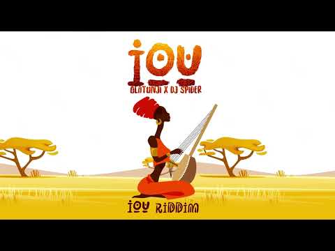 Olatunji x Dj Spider - IOU (IOU Riddim)