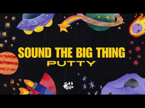 Putty  - Sound The Big Thing  ( Final Level Riddim ) | Official Audio