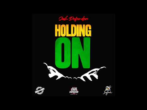 Jah Defender "holding on"