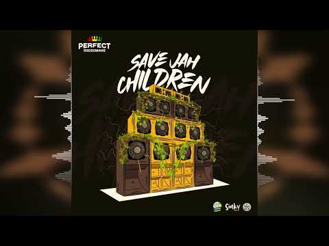 Perfect Giddimani - Save Jah Children (feat. Sinky Beatz) [Giddimani Records] 2024 Release