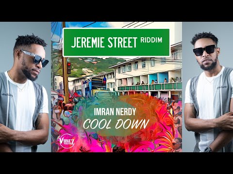 Imran Nerdy - Cool Down | Bouyon 2024 | Jeremie Street Riddim