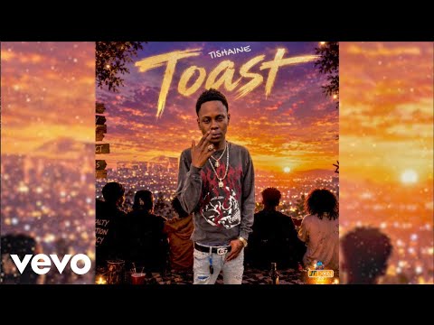 Tishaine - Toast (Official Audio)