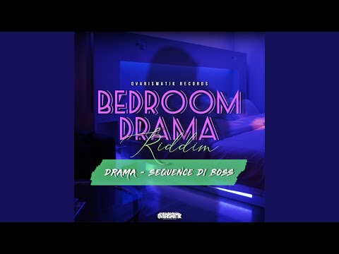 Drama (Bedroom Drama Riddim)