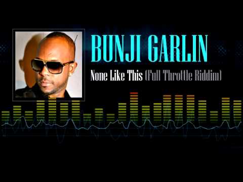 Bunji Garlin - None Like This (Full Throttle Riddim) [Soca 2013]