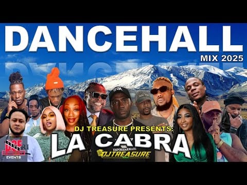 Dancehall Mix 2025 — LA CABRA: Masicka, Valiant, Chronic Law, Vybz Kartel, Shenseea | DJ Treasure