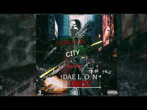 DaeL.O.N - Obese (#GunManCityRiddím)