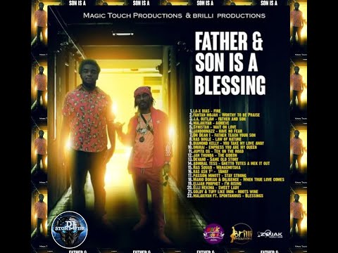 Father & Son is a Blessing Riddim (Mix-July 2020) Magic Touch / Brilli Productions