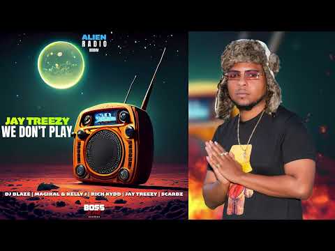 Jay Treezy - We Don't Play (Alien Radio Riddim) | Vincy Soca 2024