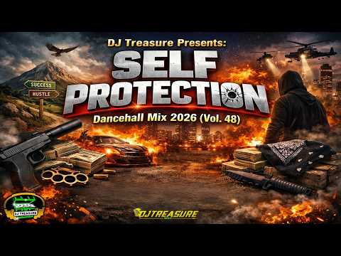 DANCEHALL MIX 2026 (Vol. 48) SELF PROTECTION | Vybz Kartel, Skippa, Mavado, Chronic Law, Skeng