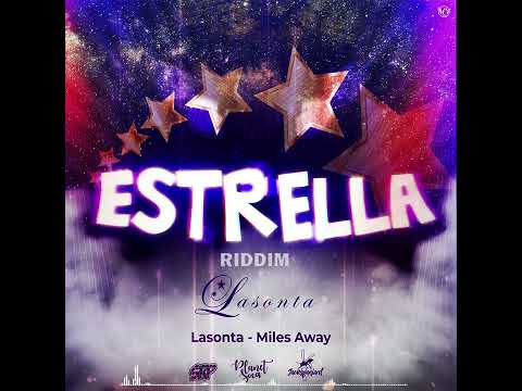 Lasonta - Miles Away (Estrella Riddim)